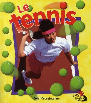 Couverture du livre « Le tennis » de John Crossingham aux éditions Bayard Canada