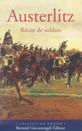 Couverture du livre « Austerlitz - recits de soldats » de Pierre Robin aux éditions Giovanangeli Artilleur