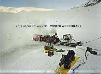 Couverture du livre « Lois hechenblaikner winter wonderland » de Heckenblaikner Lois aux éditions Steidl