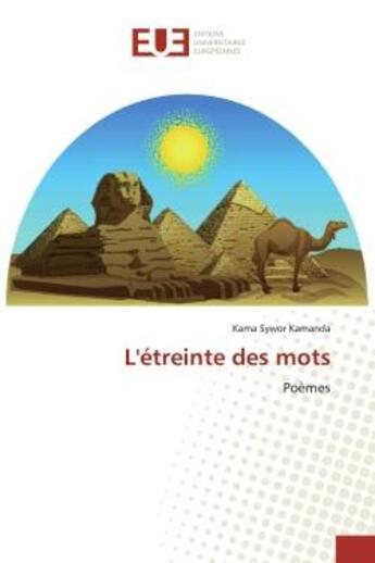 Couverture du livre « L'étreinte des mots : Poèmes » de Kama Sywor Kamanda aux éditions Editions Universitaires Europeennes