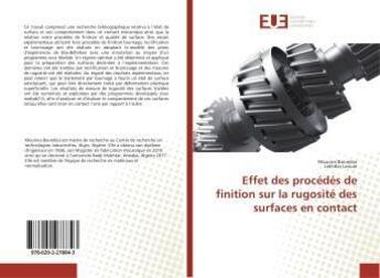 Couverture du livre « Effet des procédés de finition sur la rugosité des surfaces en contact » de Mounira Bourebia aux éditions Editions Universitaires Europeennes