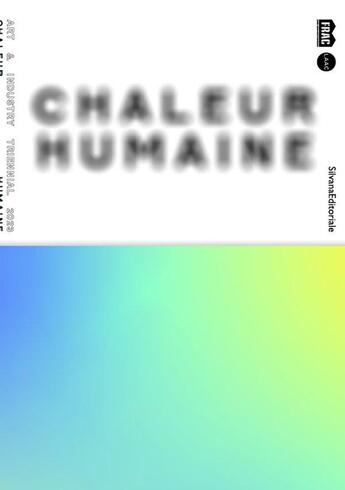 Couverture du livre « Human warmth : catalogue of the triennale art & industrie dunkerque » de Editoriale Silvana aux éditions Silvana