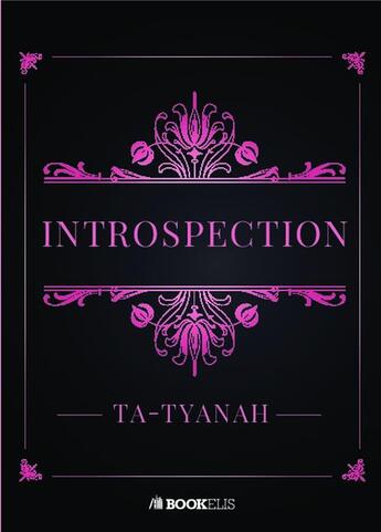 Couverture du livre « Introspection » de Ta-Tyanah aux éditions Bookelis