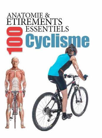 Couverture du livre « Anatomie & 100 étirements essentiels ; cyclisme » de  aux éditions Parramon