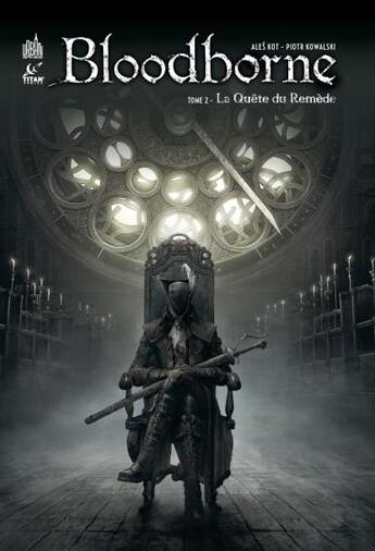 Couverture du livre « Bloodborne Tome 2 : la quête du remède » de Ales Kot et Piotr Kowalski aux éditions Urban Comics