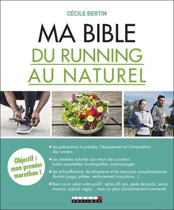 Couverture du livre « Ma bible du running au naturel » de Cecile Bertin aux éditions Leduc