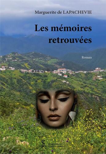 Couverture du livre « Les memoires retrouvees » de De Lapachevie M. aux éditions Sydney Laurent