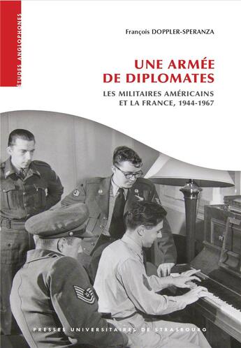 Couverture du livre « Une armee de diplomates : les militaires americains et la france, 1944-1967 » de Doppler-Speranza aux éditions Pu De Strasbourg