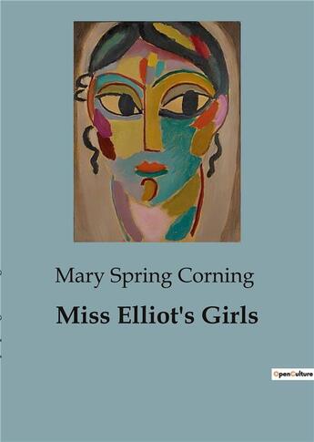 Couverture du livre « Miss Elliot's Girls » de Spring Corning Mary aux éditions Culturea