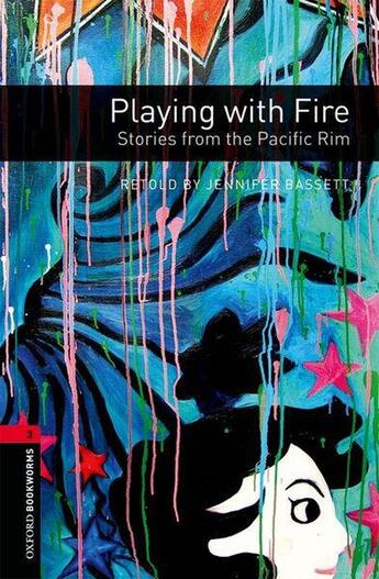 Couverture du livre « Obwl 3e Level 3: Playing With Fire: Stories From The Pacific Rim » de  aux éditions Oxford Up Elt