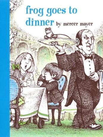 Couverture du livre « FROG GOES TO DINNER - A BOY, A DOG AND A FROG » de Mercer Mayer aux éditions Dial Books