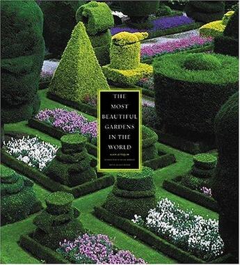 Couverture du livre « The most beautiful gardens in the world » de Alain Le Toquin aux éditions Abrams Us