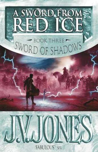 Couverture du livre « Sword ffrom Red Ice ; Sword of Shadows vol 3 » de J.V. Jones aux éditions Orbit Uk