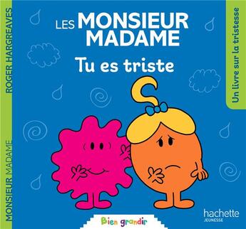 Couverture du livre « Tu es triste » de Roger Hargreaves aux éditions Hachette Jeunesse