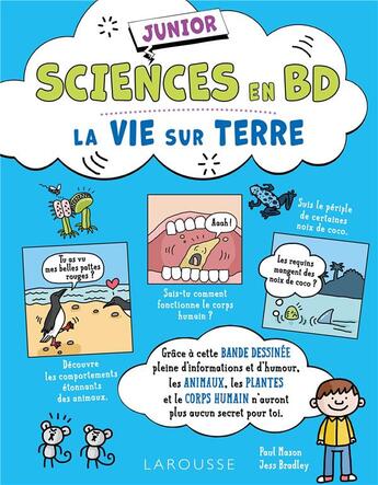 Couverture du livre « Sciences en BD junior : la vie sur Terre » de Paul Mason et Jess Bradley aux éditions Larousse