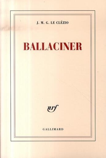 Couverture du livre « Ballaciner » de Jean-Marie Gustave Le Clezio aux éditions Gallimard