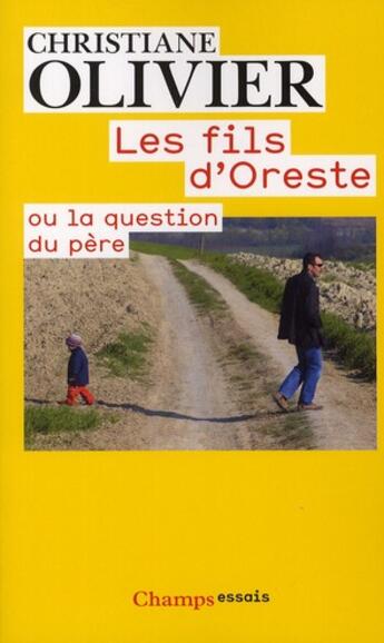 Couverture du livre « Les fils d'Oreste ou la question du père » de Olivier Christiane aux éditions Flammarion