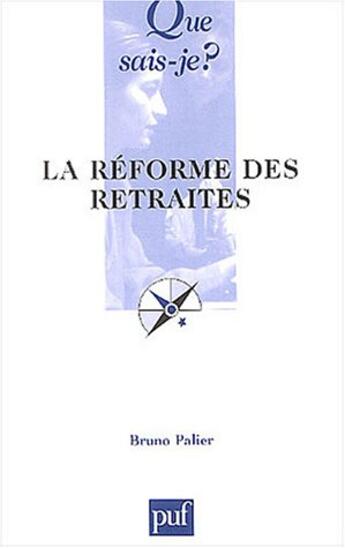 Couverture du livre « Reforme des retraites (la) » de Bruno Palier aux éditions Que Sais-je ?