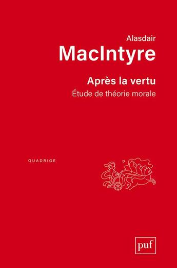 Couverture du livre « Après la vertu ; étude de théorie morale (2e édition) » de Alasdair Macintyre aux éditions Puf