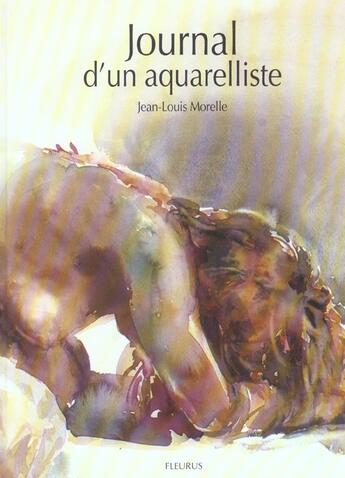 Couverture du livre « Journal d'un aquarelliste » de Jean-Louis Morelle aux éditions Fleurus