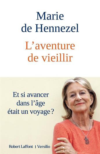 Couverture du livre « L'aventure de vieillir » de Marie De Hennezel aux éditions Robert Laffont / Versilio