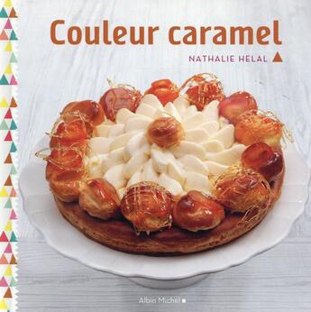 Couverture du livre « Couleur caramel » de Nathalie Helal aux éditions Albin Michel