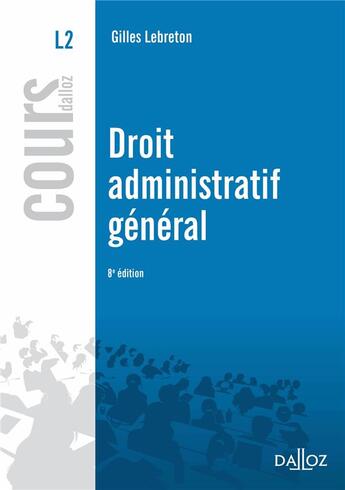 Couverture du livre « Droit administratif général (8e édition) » de Gilles Lebreton aux éditions Dalloz