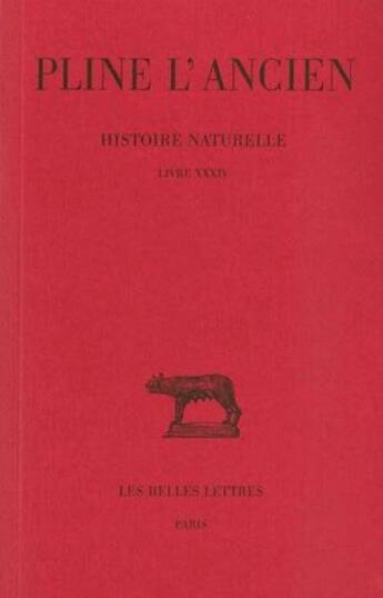 Couverture du livre « Histoire naturelle L34 » de Pline L'Ancien aux éditions Belles Lettres