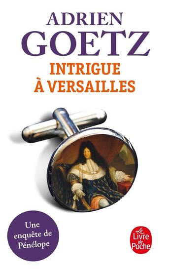 Couverture du livre « Intrigue à Versailles » de Adrien Goetz aux éditions Le Livre De Poche