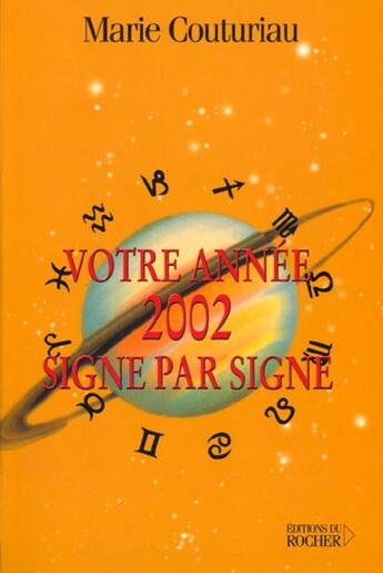 Couverture du livre « Votre annee 2002 signe par signe » de Marie Couturiau aux éditions Rocher