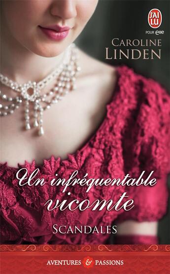 Couverture du livre « Scandales Tome 1 : un infréquentable vicomte » de Caroline Linden aux éditions J'ai Lu