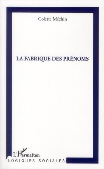Couverture du livre « La fabrique des prénoms » de Colette Mechin aux éditions L'harmattan
