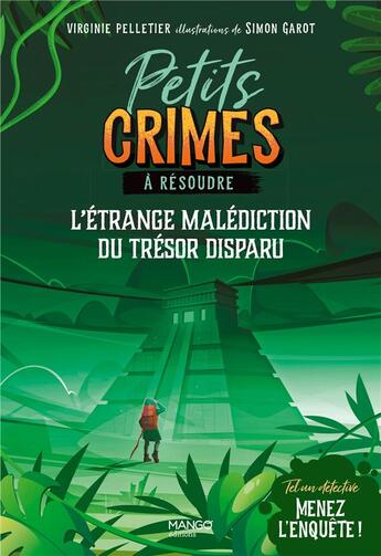 Couverture du livre « L'étrange malédiction du trésor disparu » de Virginie Pelletier et Simon Garot aux éditions Mango