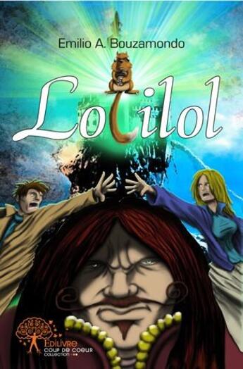 Couverture du livre « Lolilol » de Emilio A. Bouzamondo aux éditions Edilivre