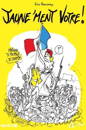 Couverture du livre « Jaune'ment votre ! » de Eric Ronceray aux éditions Atlande Editions