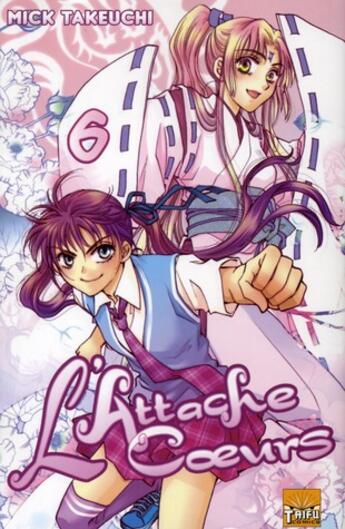 Couverture du livre « L'attache coeurs t.6 » de Takeuchi aux éditions Taifu Comics