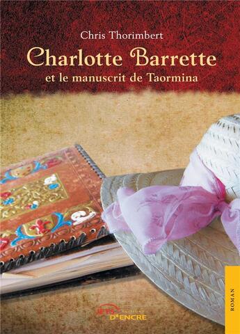 Couverture du livre « Charlotte Barrette et le manuscrit de Taormina » de Chris Thorimbert aux éditions Jets D'encre