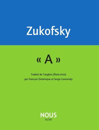 Couverture du livre « A » de Louis Zukofsky aux éditions Nous