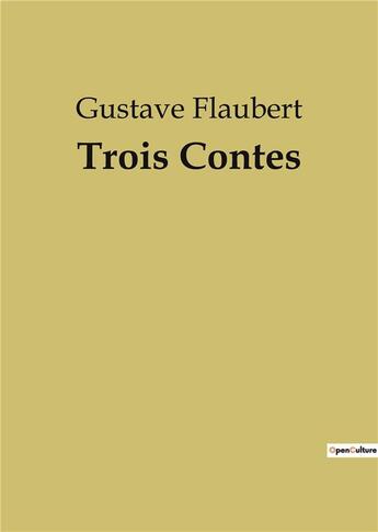 Couverture du livre « Trois contes » de Flaubert Gustav aux éditions Culturea