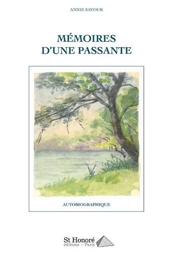 Couverture du livre « Mémoires d'une passante » de Annie Sayour aux éditions Saint Honore Editions