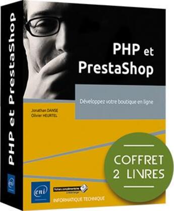 Couverture du livre « PHP et PrestaShop : Développez votre boutique en ligne » de Olivier Heurtel et Jonathan Danse aux éditions Eni