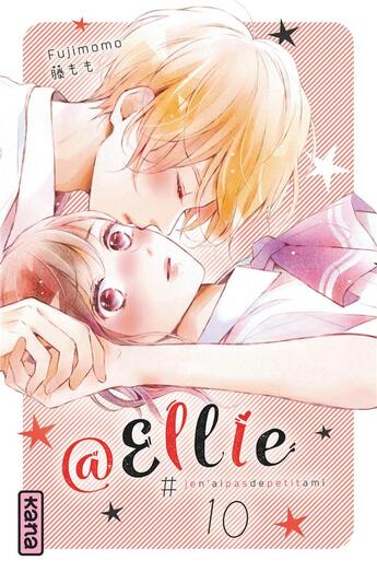 Couverture du livre « @Ellie #je n'ai pas besoin de petit ami Tome 10 » de Momo Fuji aux éditions Kana