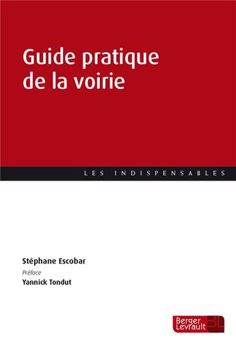 Couverture du livre « Guide pratique de la voirie communale » de Stephane Escobar aux éditions Berger-levrault