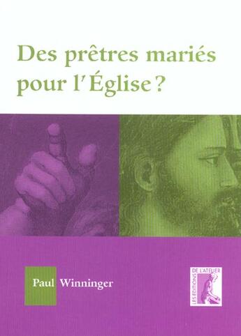 Couverture du livre « Pretres maries pour l'eglise » de Paul Winninger aux éditions Editions De L'atelier