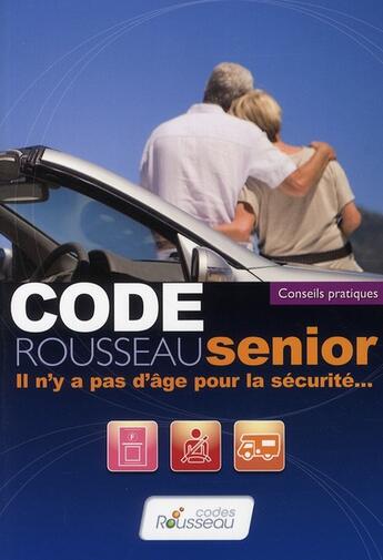 Couverture du livre « Code Rousseau senior (édition 2009) » de  aux éditions Codes Rousseau