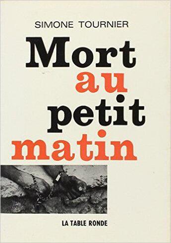 Couverture du livre « Mort au petit matin » de Tournier Simone aux éditions Table Ronde