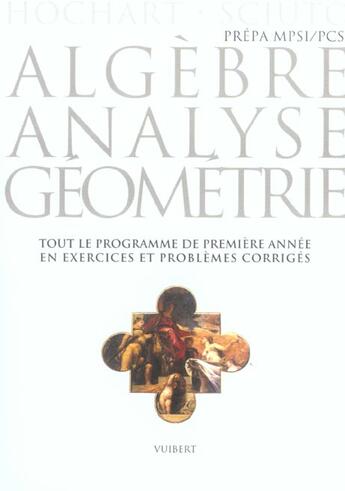 Couverture du livre « Algebre analyse geometrie mpsi pcsi » de Hochart M. aux éditions Vuibert