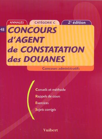 Couverture du livre « Concours D'Agent De Constatation Des Douanes ; 2e Edition » de F Juhel aux éditions Vuibert