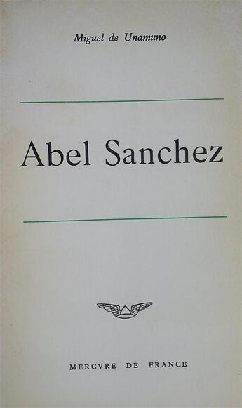 Couverture du livre « Abel sanchez » de Miguel De Unamuno aux éditions Mercure De France