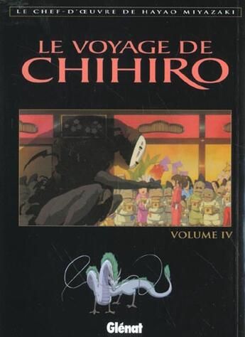 Couverture du livre « Le voyage de chihiro - tome 04 » de Hayao Miyazaki aux éditions Glenat